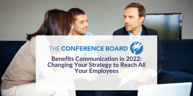 Benefits Communication in 2022: Changing Your Strategy to Reach All Your Employees
